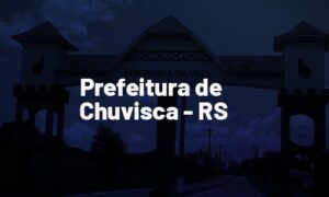 Concurso Chuvisca RS: saiu edital. Até R$ 7 mil. SAIBA MAIS!