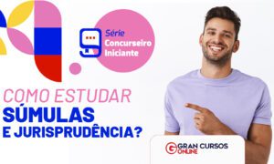 Como estudar jurisprudência e súmulas para concursos?