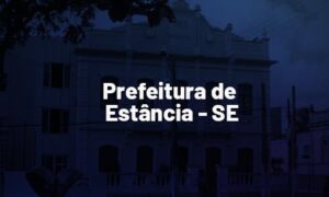 Concurso Estância SE: saiu edital. Inscrições em janeiro!