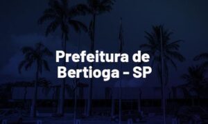 Concurso ISS Bertioga SP: edital publicado. VEJA