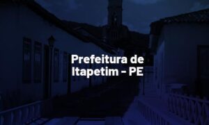 Concurso Itapetim PE: provas em julho! CONFIRA!