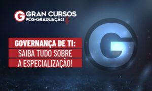 Governança de TI: saiba tudo sobre a especialização!