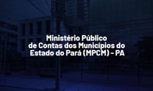 Concurso MPCM PA: confira o local de provas!