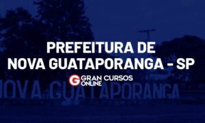 Concurso Nova Guataporanga SP: inscrições abertas. VEJA!