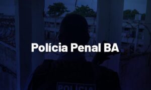 Concurso Polícia Penal BA: certame previsto na LOA 2022