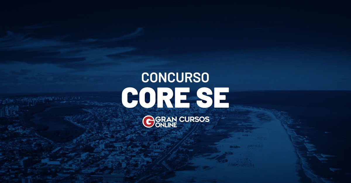 Concurso CORE SE: inicial de R$4 mil para nível médio. Veja!