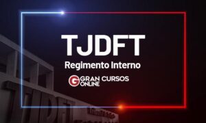 Concurso TJDFT: saiba como gabaritar Regimento Interno!