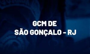 Concurso GCM São Gonçalo RJ: INSCRIÇÕES PRORROGADAS!