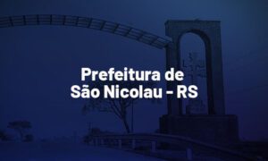 Concurso São Nicolau RS: SAIU O EDITAL! São 51 vagas!