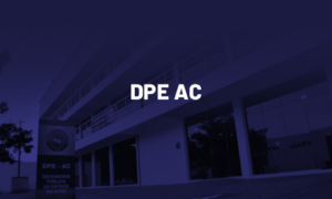 Concurso DPE AC: aprovados aguardam nomeações