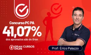 Resultado PC PA: 41,07% dos aprovados são do Gran!