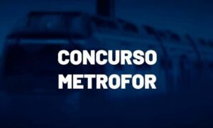 Concurso Metrofor foi retomado! Nova data de prova em breve