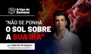 Não se ponha o sol sobre a sua ira