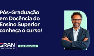 Pós em Docência do Ensino Superior: conheça o curso!