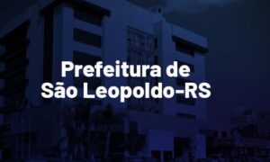 Concurso de São Leopoldo RS: SAIU! Inicial de até R$ 5 mil!