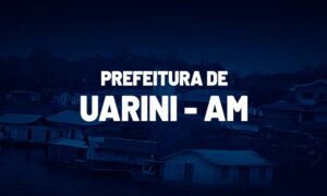 Concurso de Uarini AM: SAIU EDITAL! Até R$ 15 mil!