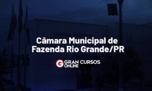Concurso Câmara de Fazenda Rio Grande PR: Homologado resultado final!