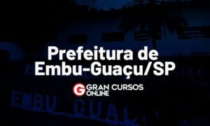 Concurso de Embu-Guaçu SP: editais ofertam 212 VAGAS!
