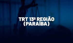 Concurso TRT PB está com banca definida! VEJA