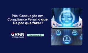 Pós-Graduação em Compliance: o que é e por que fazer?