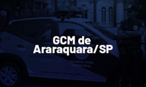 Concurso GCM de Araraquara SP: inscrições abertas! VEJA!