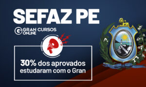 Resultado Sefaz PE: 30% dos aprovados estudaram com o Gran