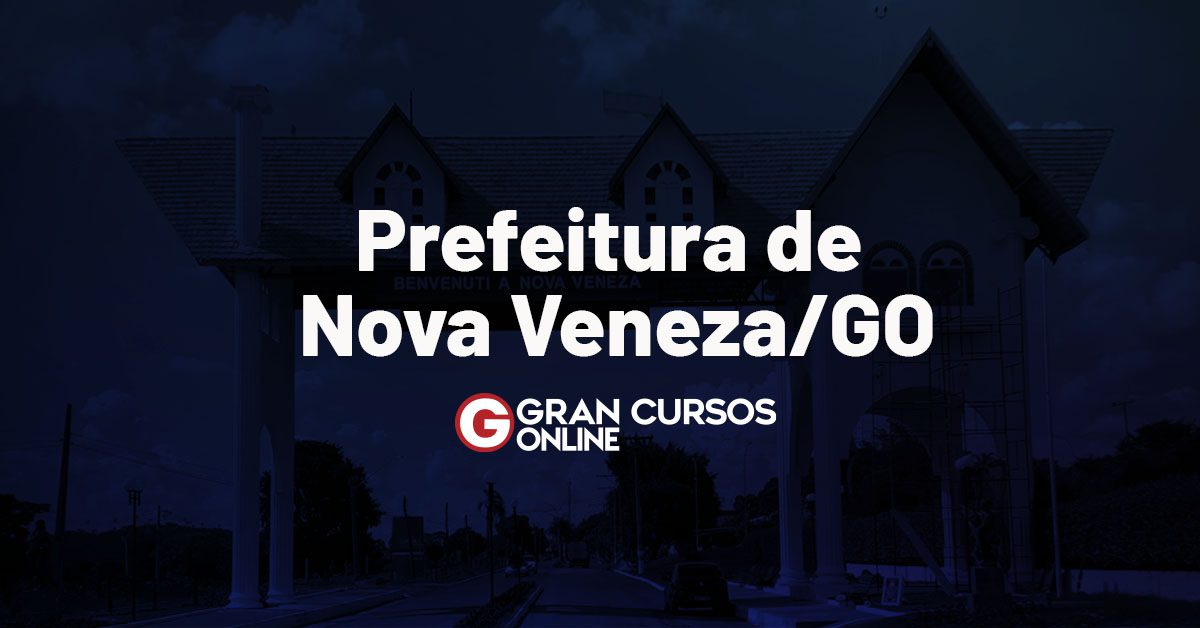 Concurso Nova Veneza GO inscrições em breve VEJA