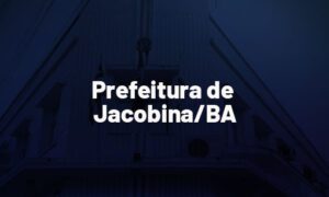Concurso Jacobina BA: inscrições abertas até 14 de junho!