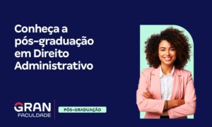 Pós-graduação em Direito Administrativo: conheça o curso!