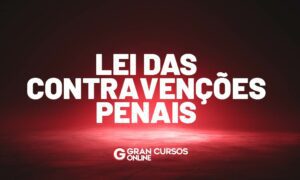 Entenda a Lei das Contravenções Penais