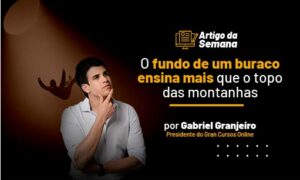 O fundo de um buraco ensina mais que o topo das montanhas