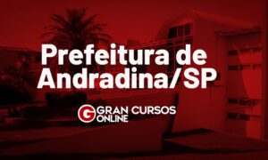 Concurso Andradina SP: 127 vagas; inicial de até R$ 5,3 mil!