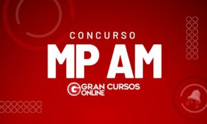 Concurso MP AM: novo edital no segundo semestre; VEJA
