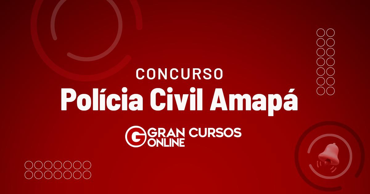 PC AP - Curso Para Polícia Civil do Amapá 2023