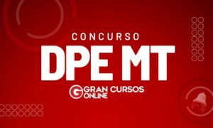 Recursos DPE MT: prazo até 28/09. Confira!