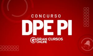 Concurso DPE PI: primeiro certame para servidores em breve!