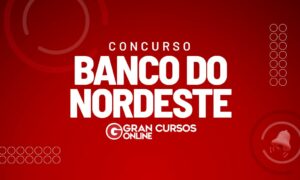 Edital Banco do Nordeste SAIU! Concurso oferece até R$ 6,2 mil!