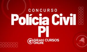Concurso Polícia Civil PI: minuta de edital está pronta!