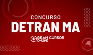 Concurso Detran MA está previsto no PLOA 2023!