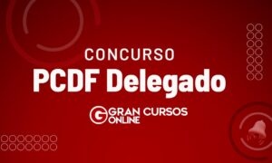 Concurso PCDF Delegado: banca definida? Entenda!
