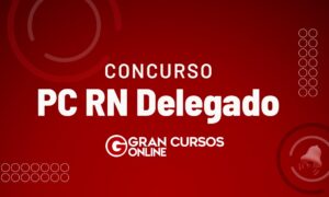 Concurso Delegado RN: acompanhe as etapas; R$ 16 mil!