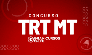 Concurso TRT MT: novo certame está previsto; VEJA