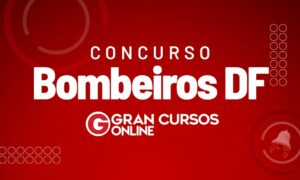 Concurso Bombeiros DF: edital confirmado para 2023!