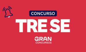 Concurso TRE SE: último certame realizou muitas nomeações!