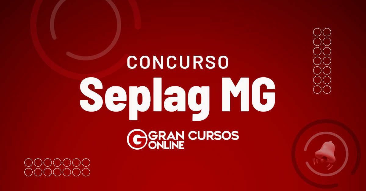 Concurso Seplag MG divulga edital com 40 vagas para a carreira de EPPGG