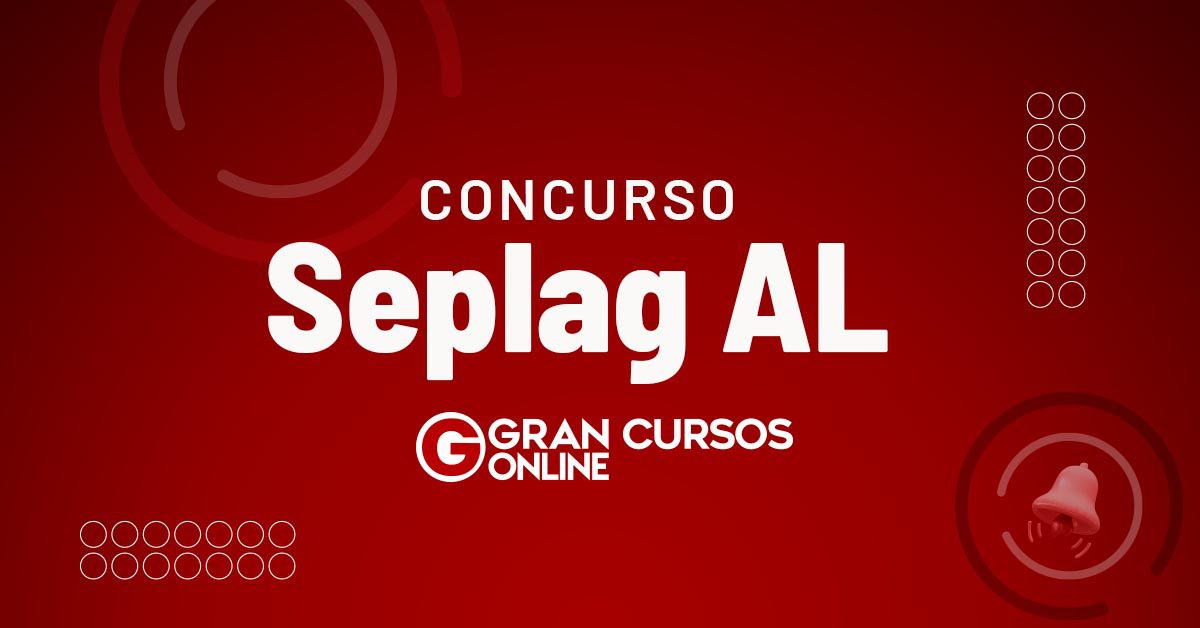 Concurso Seplag AL tem edital publicado; inscrições começam amanhã