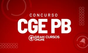 Concurso CGE PB: banca definida! Edital até 25/08
