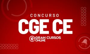 Concurso CGE CE: homologado! Validade até 2023!