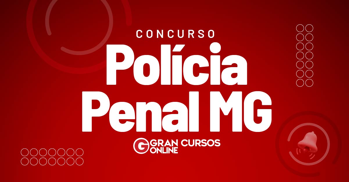 Concursos Públicos em MG 2020: PMMG,PCMG,POLÍCIA PENAL MG,CBMMG 