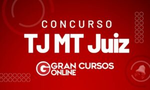 Concurso TJ MT Juiz está com comissão formada!